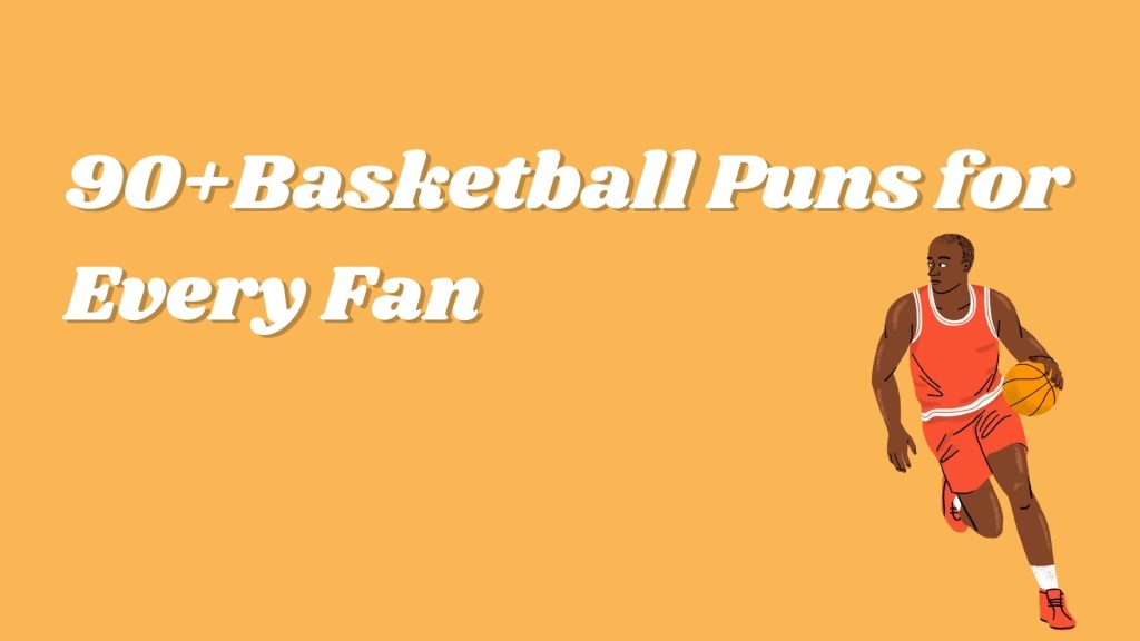 90+Basketball Puns for Every Fan