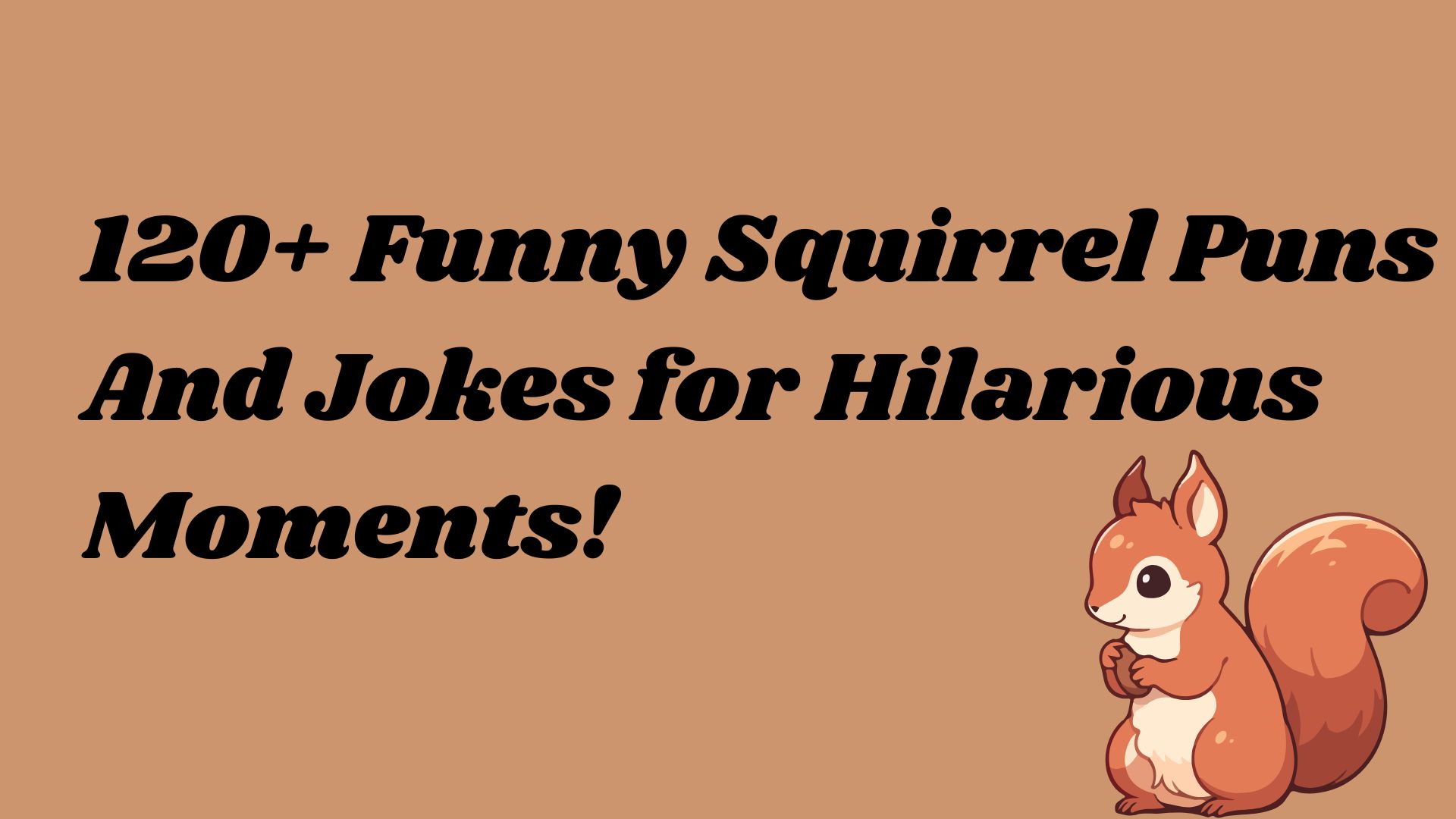 120+ Funny Squirrel Puns And Jokes for Hilarious Moments!