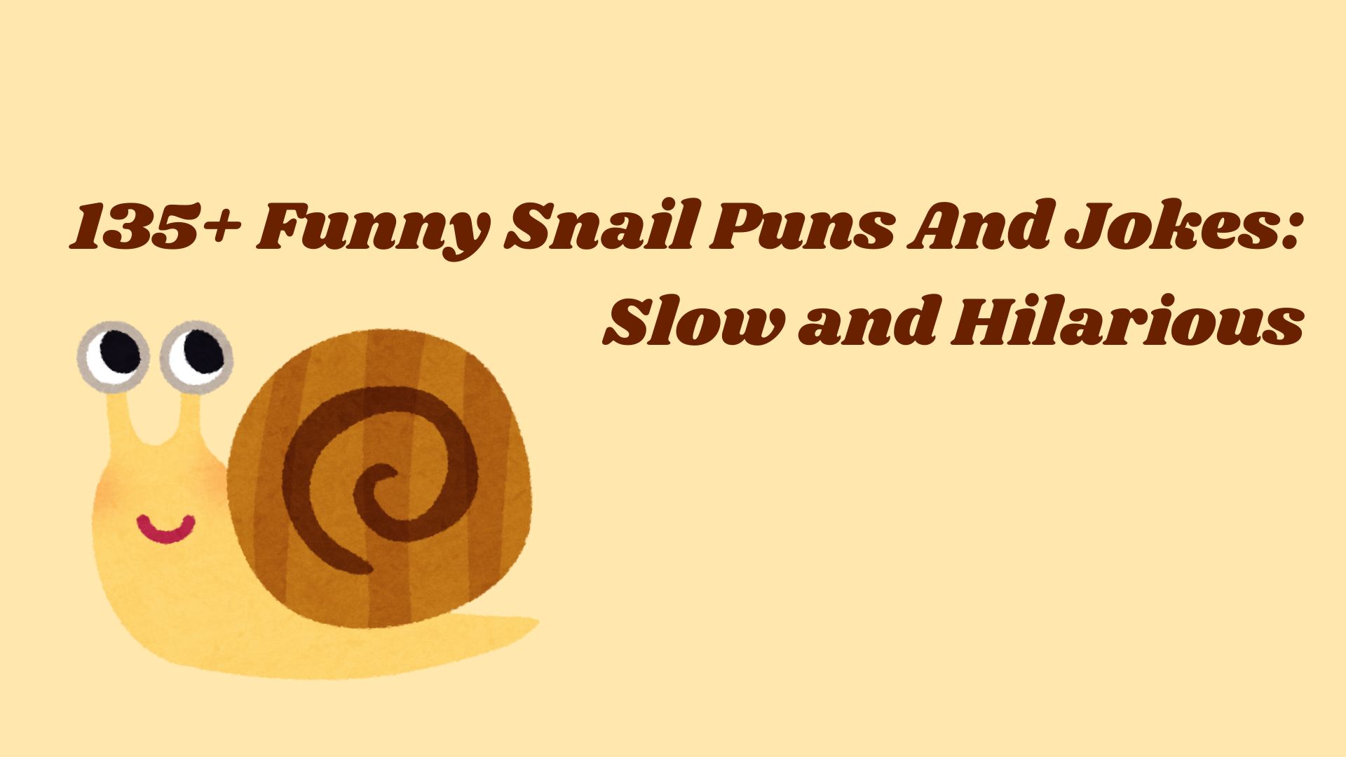 135+ Funny Snail Puns And Jokes: Slow and Hilarious