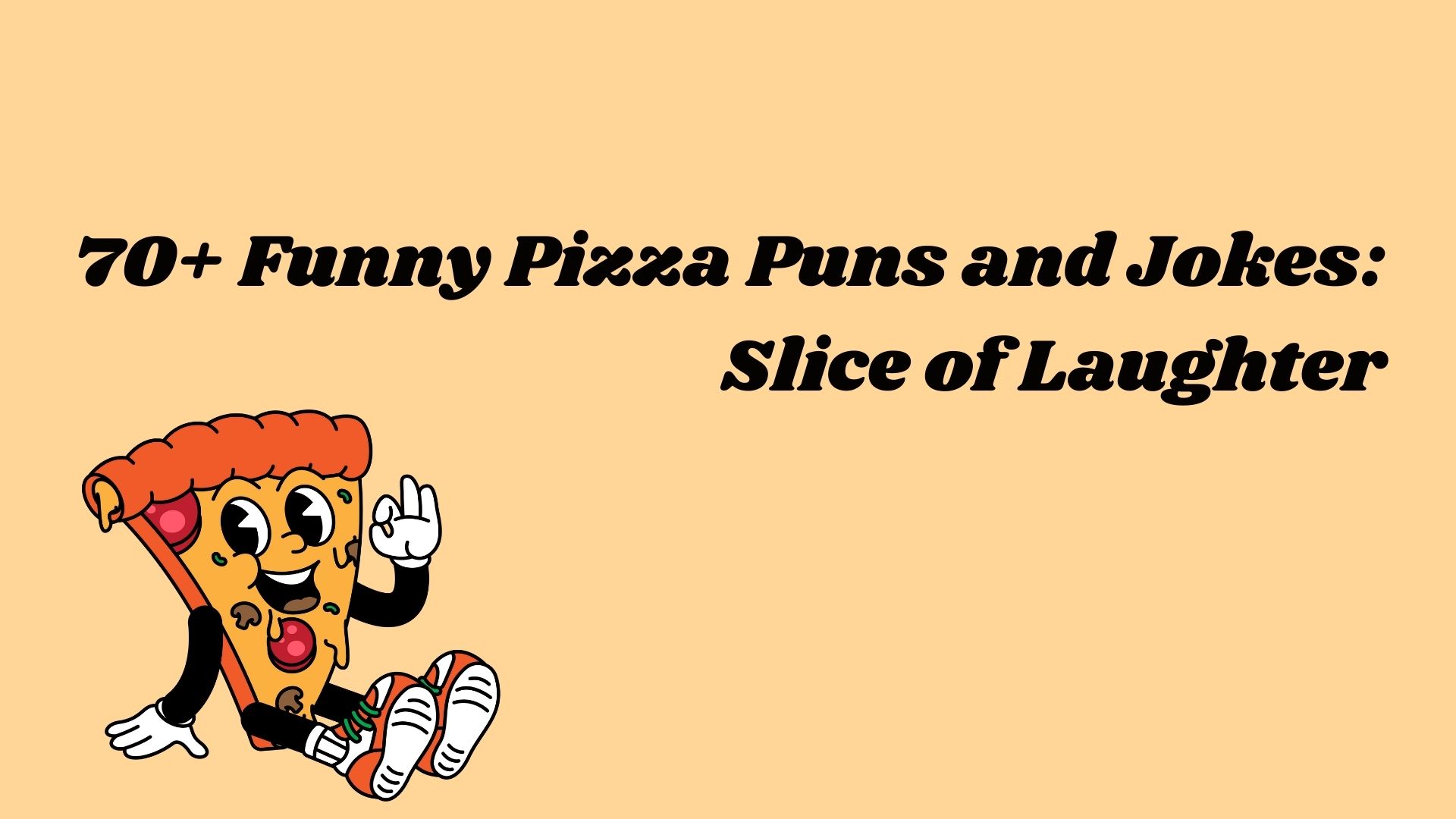 70+ Funny Pizza Puns and Jokes: Slice of Laughter