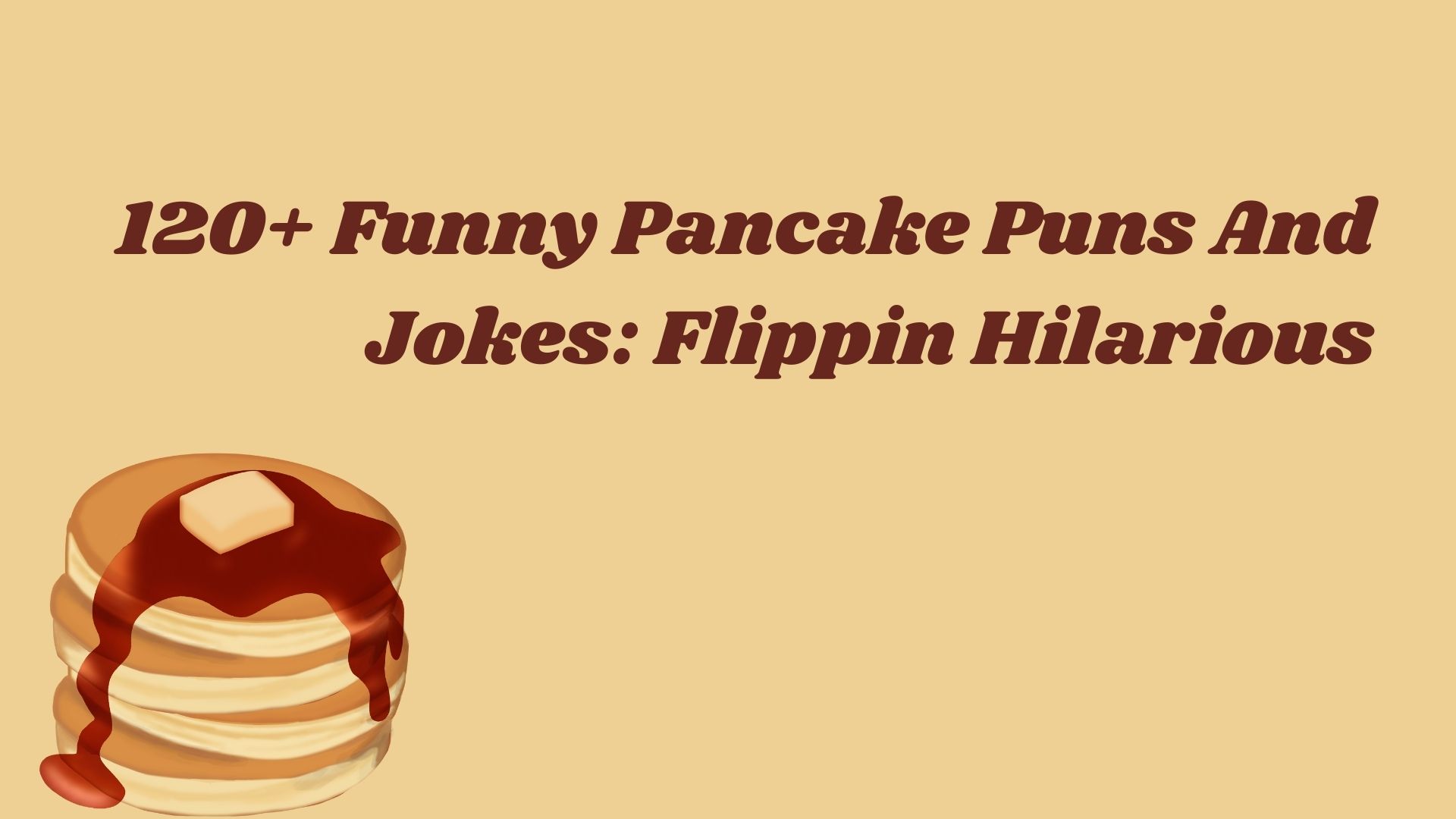 120+ Funny Pancake Puns And Jokes: Flippin Hilarious