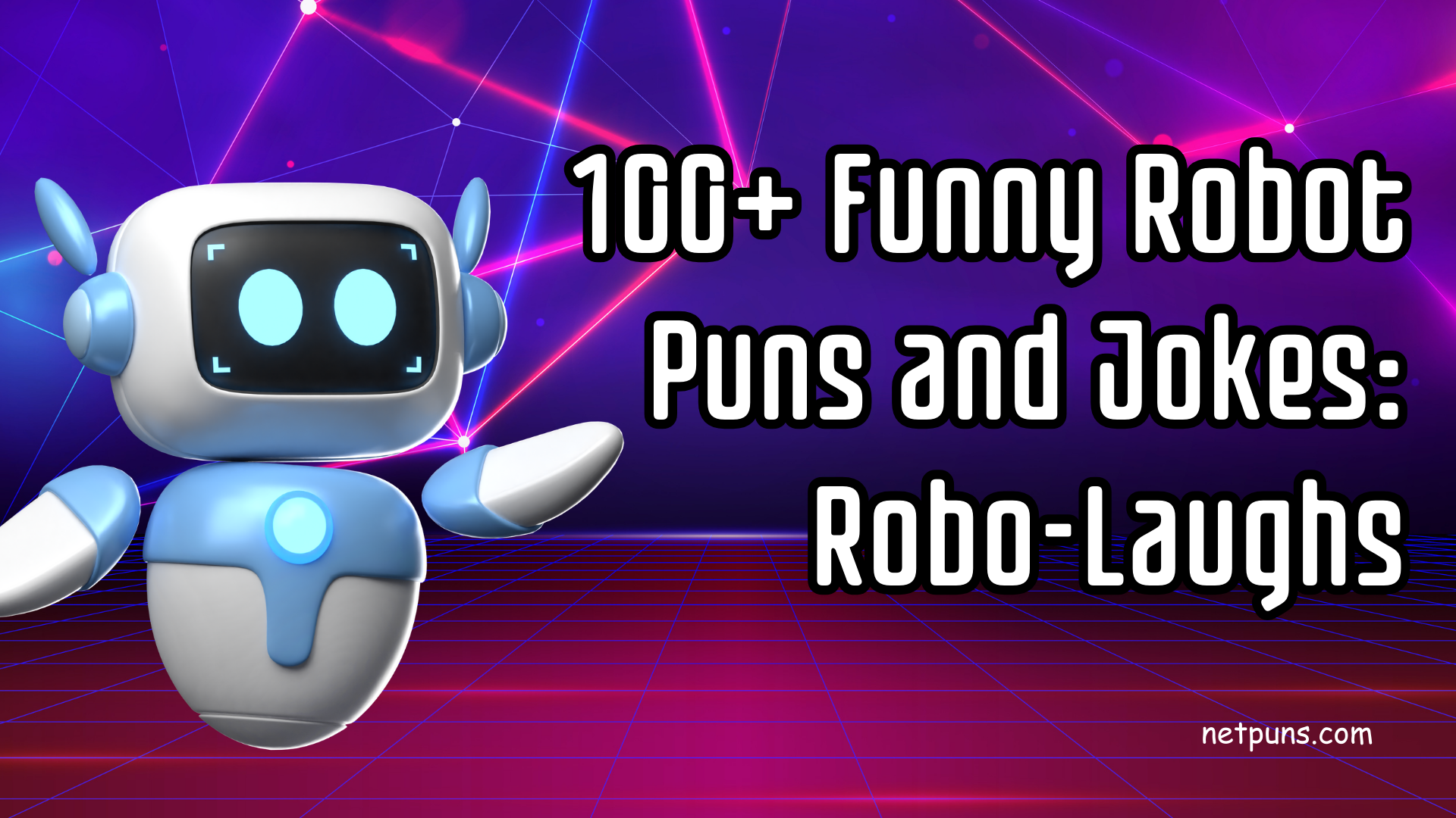 100+ Funny Robot Puns and Jokes: Robo-Laughs