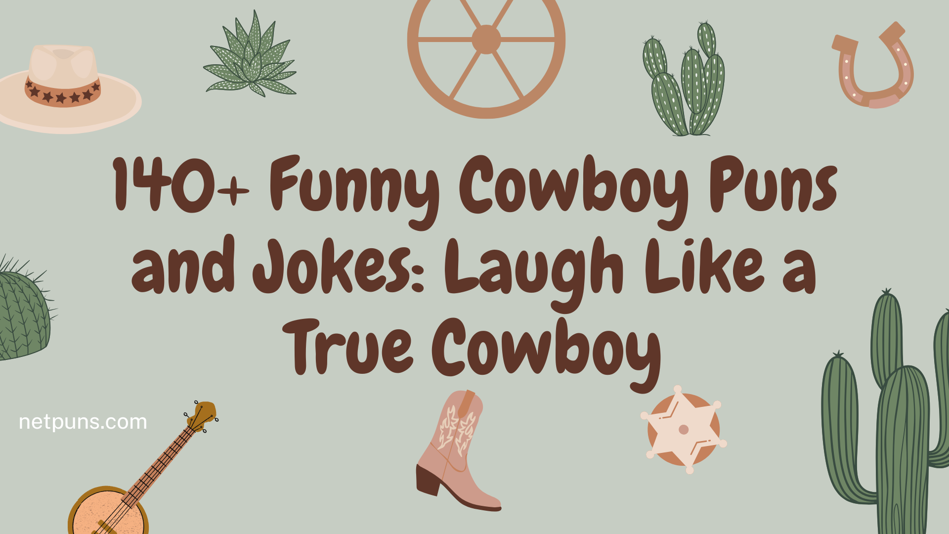 140+ Funny Cowboy Puns and Jokes: Laugh Like a True Cowboy