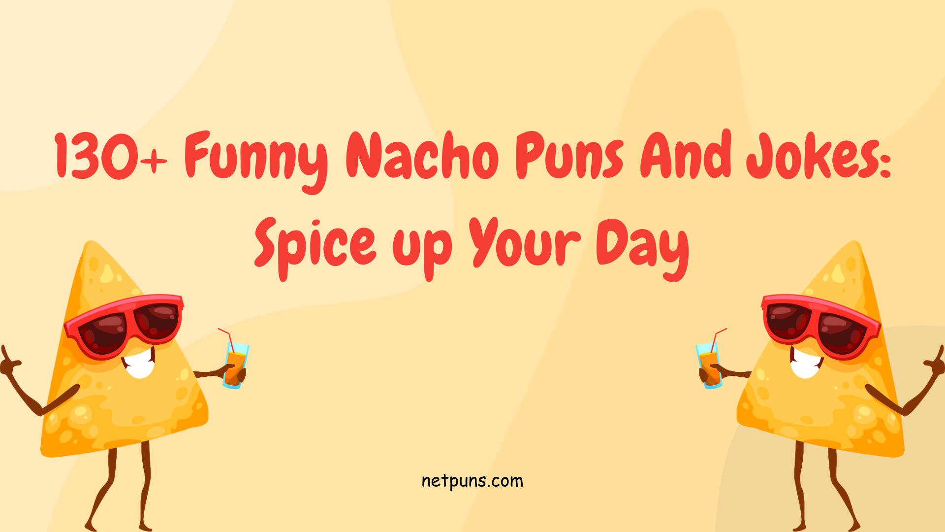 130+ Funny Nacho Puns And Jokes: Spice up Your Day