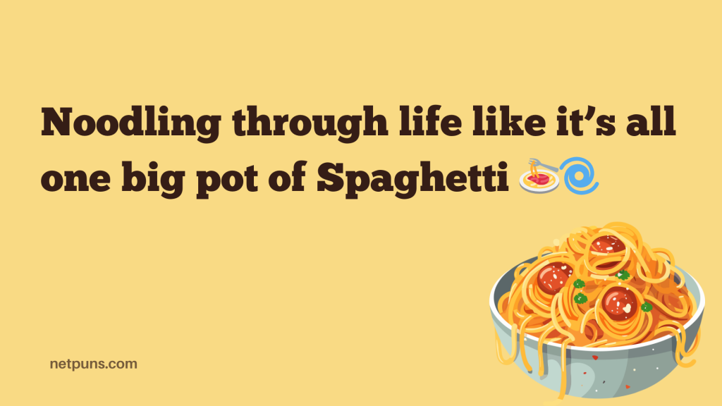 Noodling through life like it’s all one big pot of Spaghetti. 🍝🌀