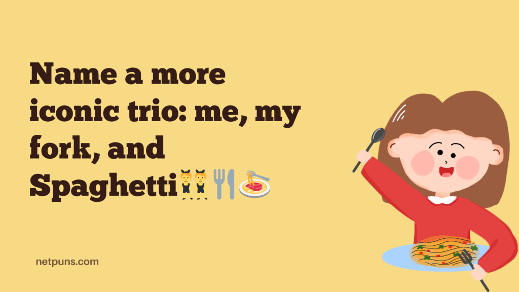 Name a more iconic trio: me, my fork, and Spaghetti. 👯🍴🍝
