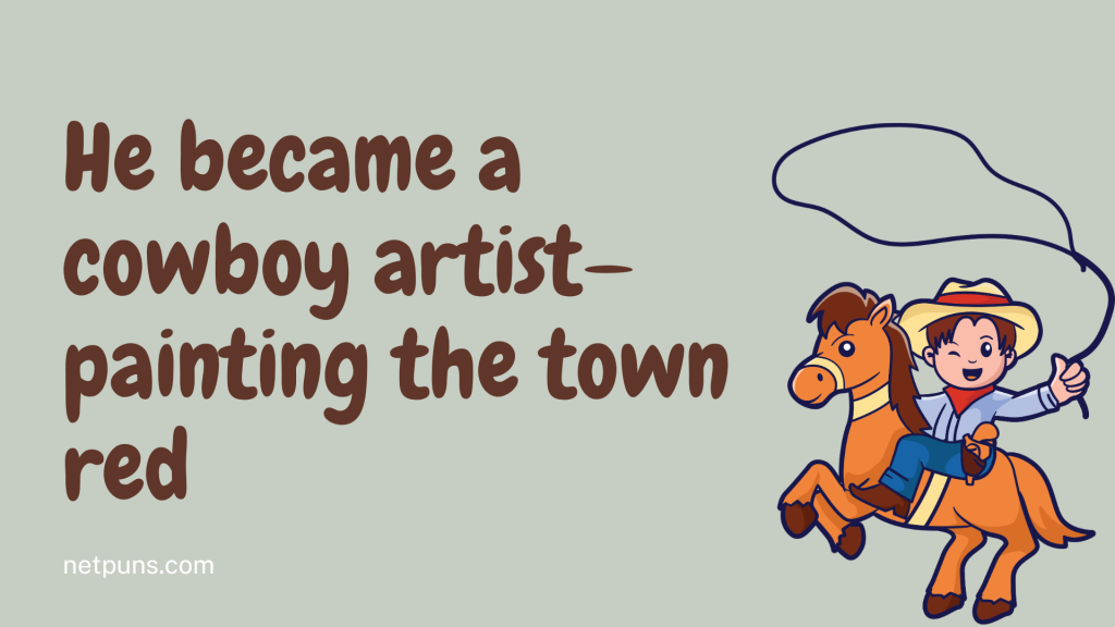 He became a cowboy artist—painting the town red.