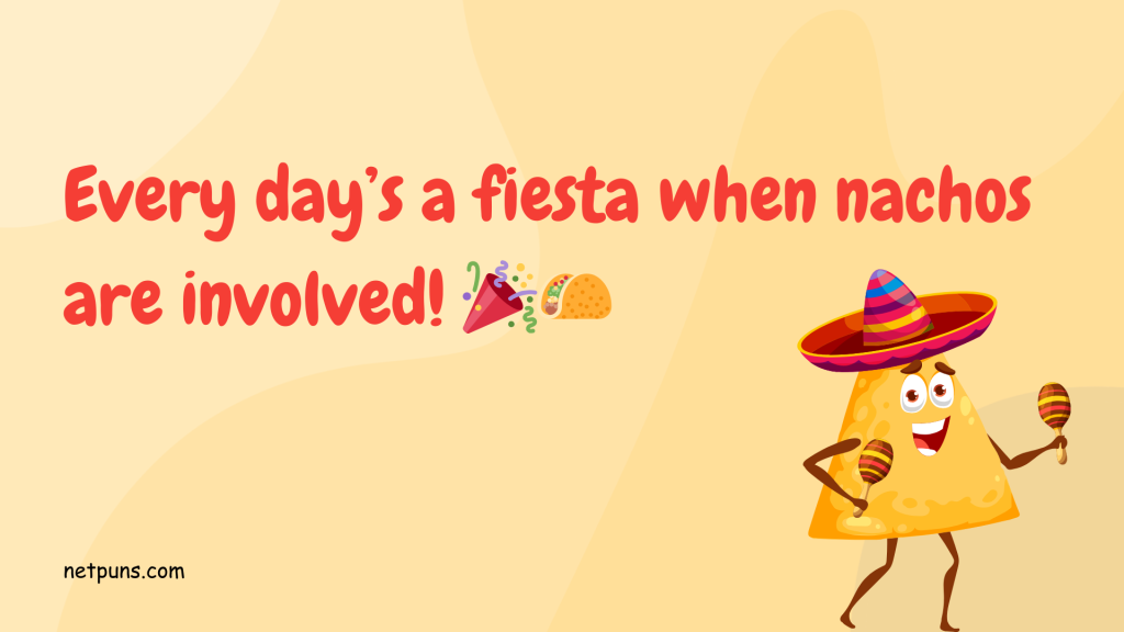 Every day’s a fiesta when nachos are involved! 🎉🌮
