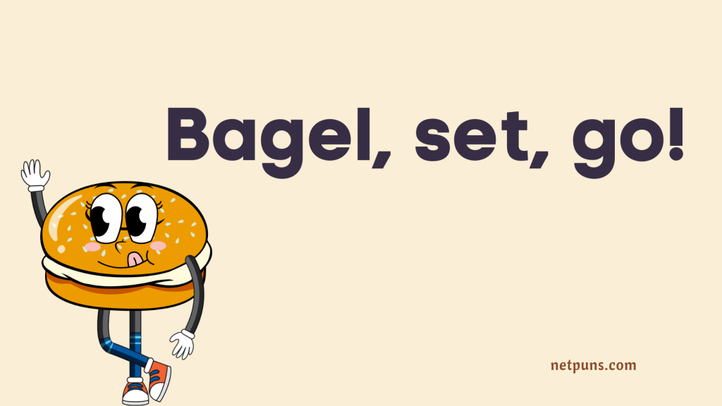 Bagel, set, go!