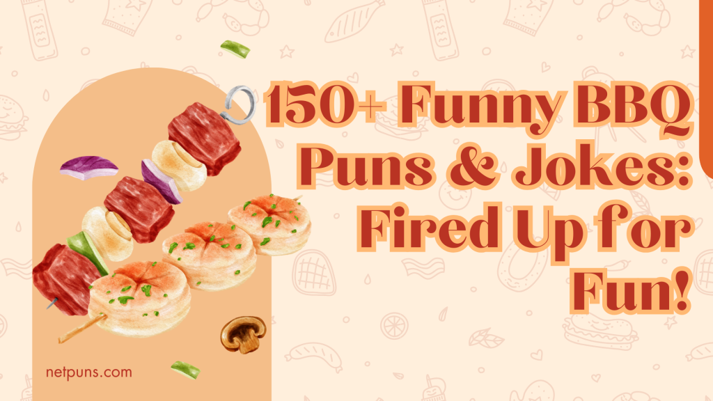 150+ Funny BBQ Puns & Jokes: Fired Up for Fun!