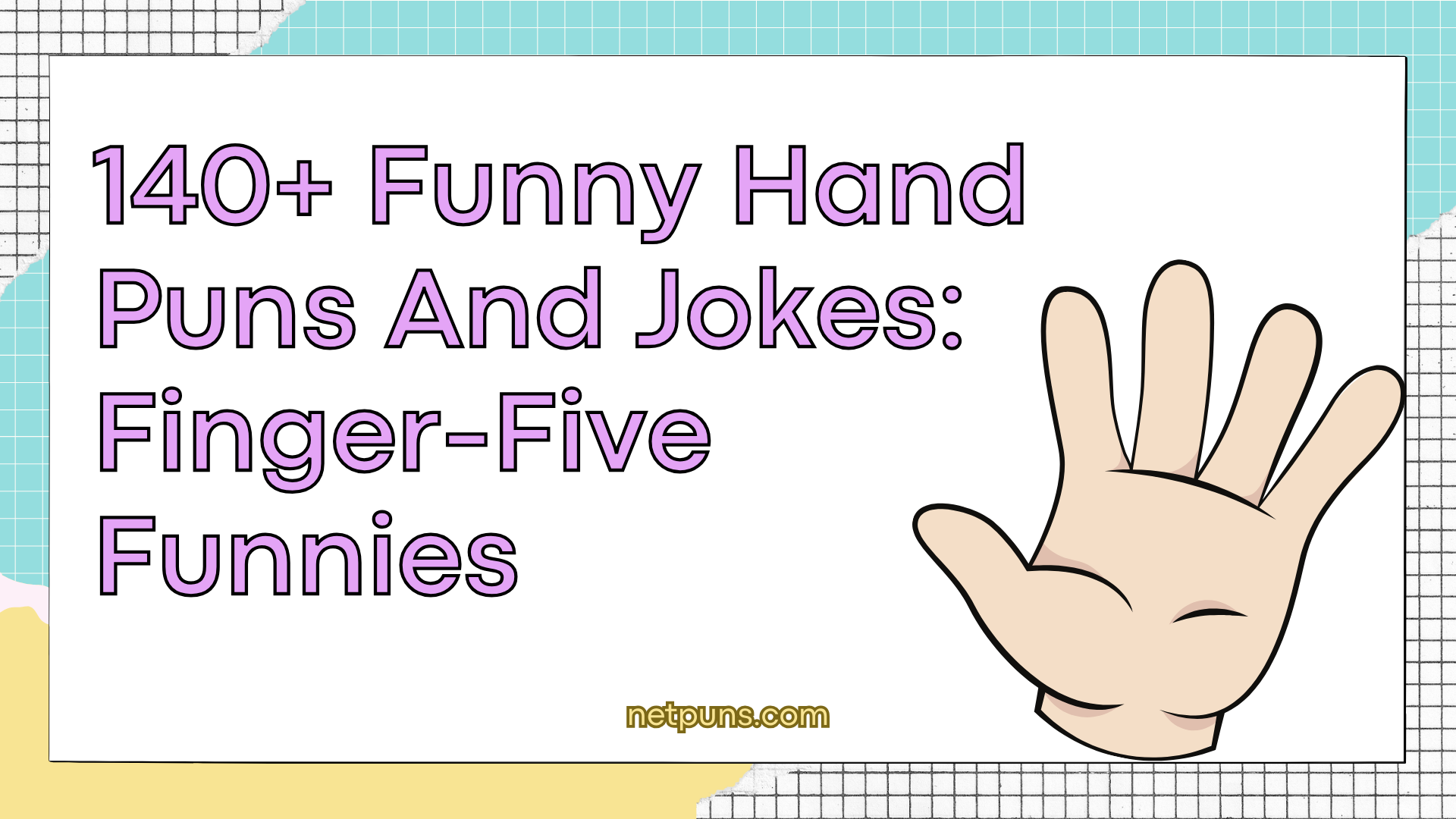 140+ Funny Hand Puns And Jokes: Finger-Five Funnies