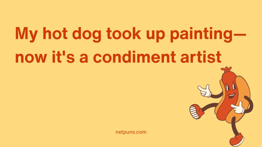 My hot dog took up painting—now it's a condiment artist.