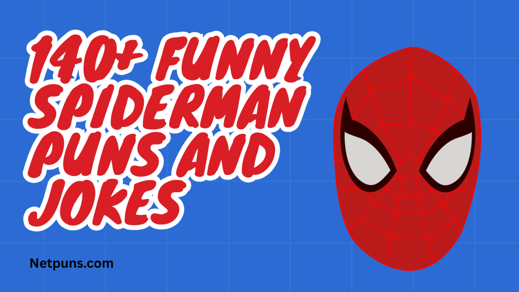 140+ Funny Spiderman Puns And Jokes
