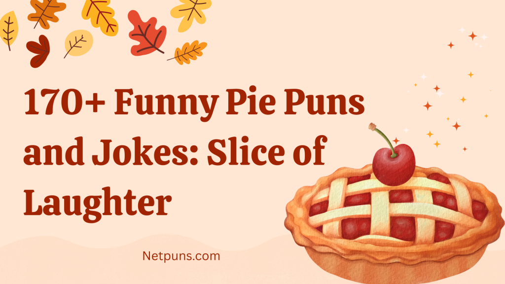 170+ Funny Pie Puns and Jokes: Slice of Laughter