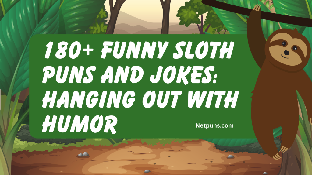 180+ Funny Sloth Puns and Jokes: Hanging Out With Humor