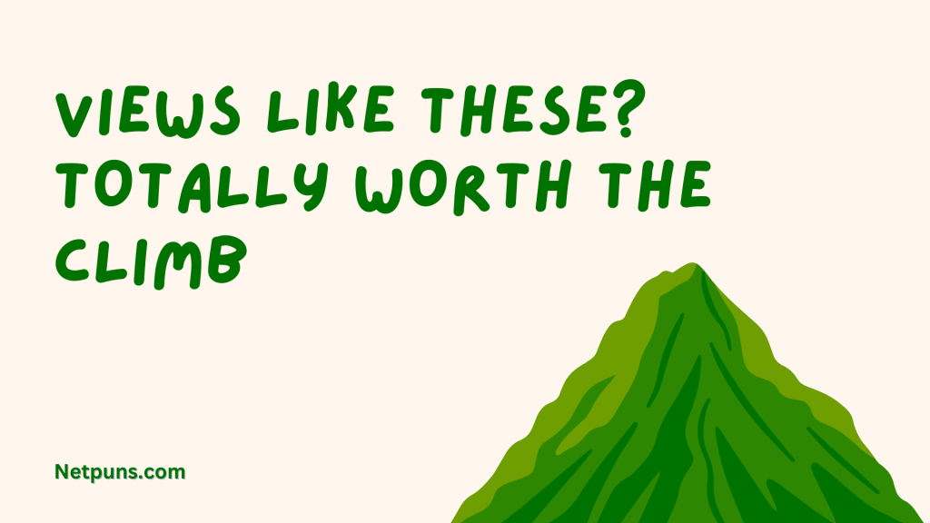 Views like these? Totally worth the climb.
