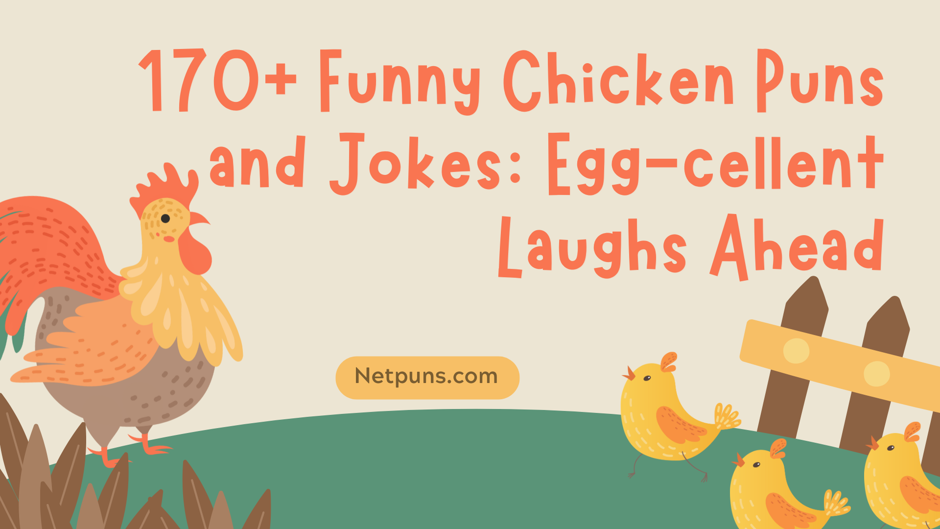 170+ Funny Chicken Puns and Jokes: Egg-cellent Laughs Ahead