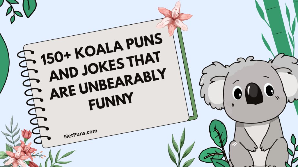 150+ Koala Puns and Jokes That Are Unbearably Funny