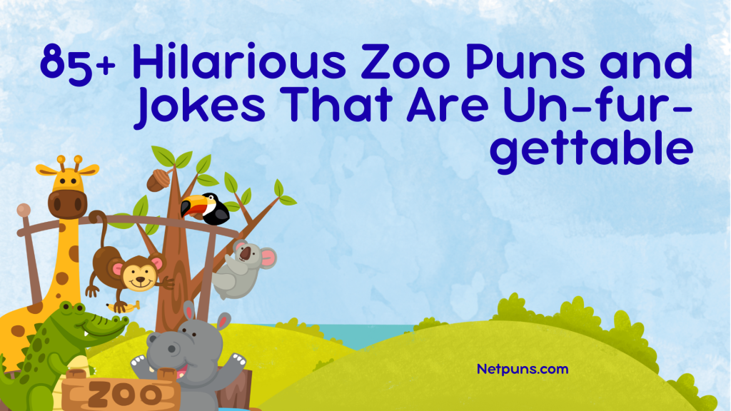 85+ Hilarious Zoo Puns and Jokes That Are Un-fur-gettable