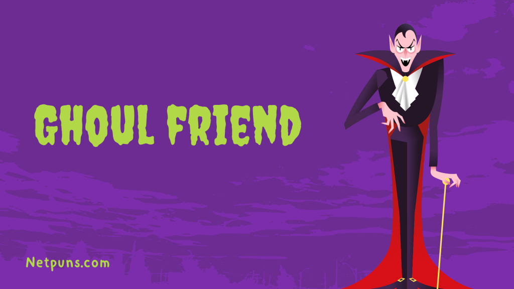 Ghoul friend.